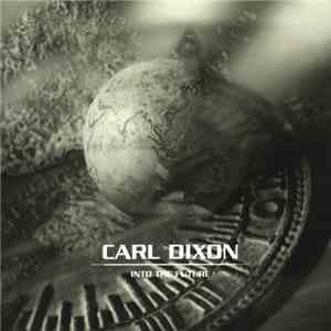 Carl Dixon - Into The Future album flac