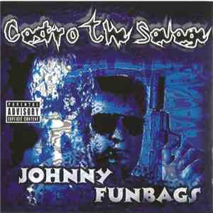 Castro The Savage - Johnny Funbags album flac
