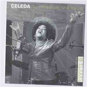 Celeda - Let The Music Use You Up album flac