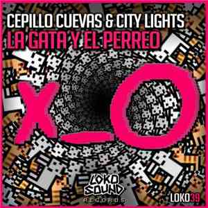 Cepillo Cuevas & City Lights  - La Gata Y El Perreo album flac