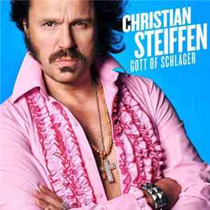Christian Steiffen - Gott Of Schlager album flac