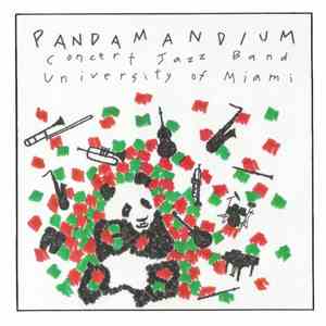 Concert Jazz Band University Of Miami - Pandamandium album flac