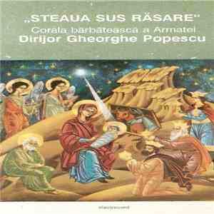 Corala bărbătească a Armatei ‎Dirijor Gheorghe Popescu - Steaua Sus Răsare album flac