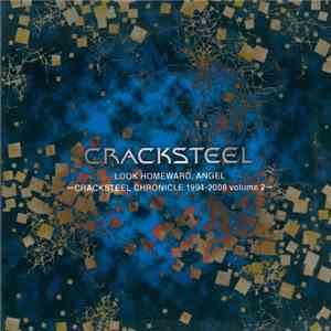 Cracksteel - Look Homeward, Angel - Cracksteel Chronicle 1994-2008 Volume 2  album flac