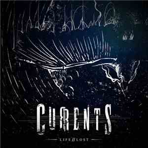 Currents - Life // Lost album flac