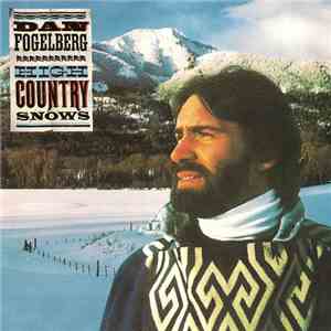 Dan Fogelberg - High Country Snows album flac
