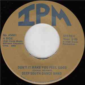 Deep South Dance Band - Don't It Make You Feel Good / Before The Feeling's Gone album flac