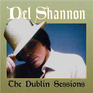Del Shannon - The Dublin Sessions album flac