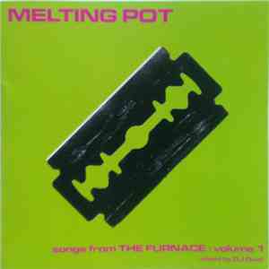 DJ Dust - Melting Pot : Songs From The Furnace (Volume 1) album flac