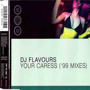 DJ Flavours - Your Caress ('99 Mixes) album flac