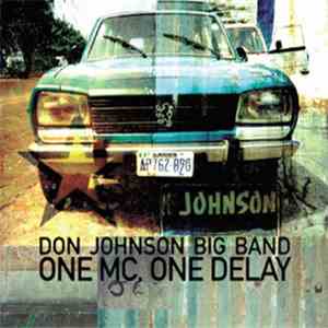 Don Johnson Big Band - One MC, One Delay album flac