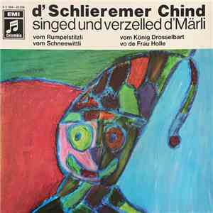 D'Schlieremer Chind - Singed Und Verzelled D'Märli album flac
