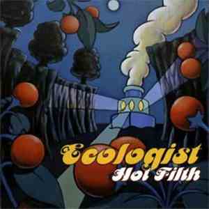 Ecologist - Hot Filth album flac