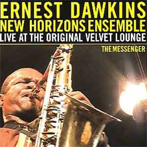 Ernest Dawkins' New Horizons Ensemble - The Messenger: Live At The Original Velvet Lounge album flac