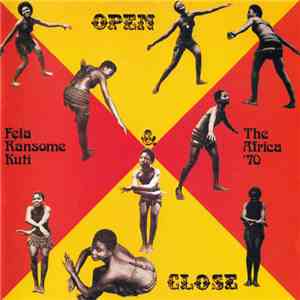 Fela Ransome Kuti & The Africa '70 - Open & Close/He Miss Road album flac