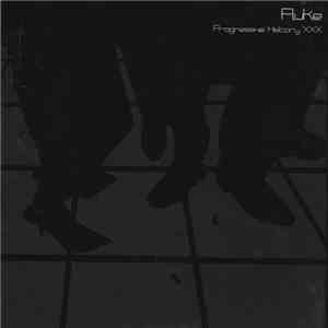 Fluke - Progressive History XXX album flac