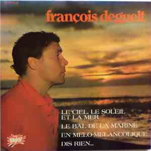 François Deguelt - Le Ciel,Le Soleil,La Mer album flac