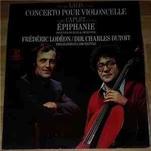 Frédéric Lodéon, Charles Dutoit, Édouard Lalo, André Caplet, Philharmonia Orchestra - Concerto Pour Violoncelle / Epiphanie album flac