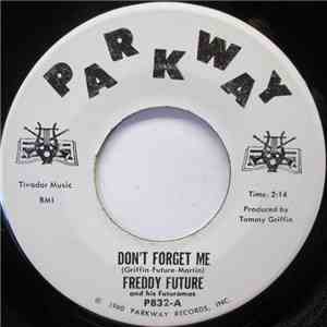 Freddy Future And His Futuramas - Don't Forget Me / Like Soiree album flac