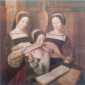 G. Ph. Telemann - Chamber Music Played By Original Instruments album flac