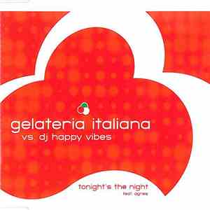 Gelateria Italiana vs. DJ Happy Vibes Feat. Agnes - Tonight's The Night album flac
