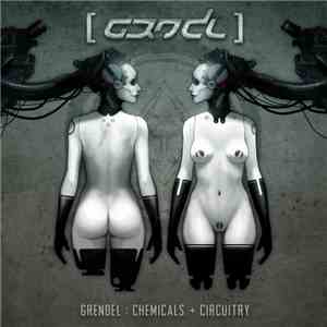 Grendel - Chemicals + Circuitry album flac