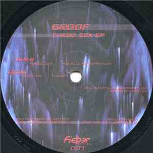 Groof - Turbo Sex EP album flac