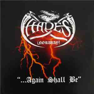 Hades - ...Again Shall Be album flac