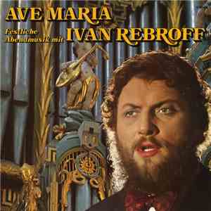 Ivan Rebroff - Ave Maria (Festliche Abendmusik Mit Ivan Rebroff) album flac