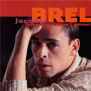 Jacques Brel - Quand On N'a Que L'amour album flac