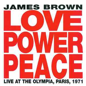 James Brown - Love Power Peace - Live At The Olympia, Paris, 1971 album flac