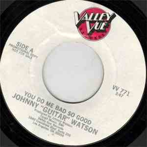 Johnny Guitar Watson - You Do Me Bad So Good / Byrd Ball Train album flac