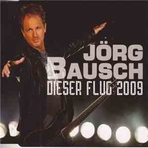 Jörg Bausch - Dieser Flug 2009 album flac