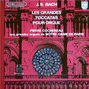 J.S. Bach - Pierre Cochereau - Les Grandes Toccatas Pour Orgue album flac
