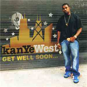 Kanye West - Get Well Soon... album flac