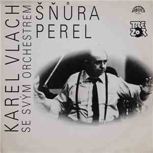 Karel Vlach Orchestra - Šňůra Perel album flac