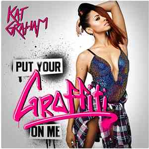 Kat Graham - Put Your Graffiti On Me album flac