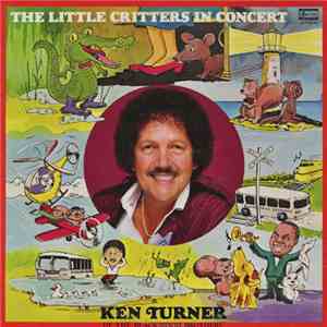 Ken Turner - Little Critters In Concert album flac