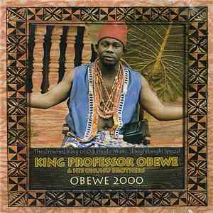 King Professor Obewe & His Ohuhu Brothers - Obewe 2000 album flac