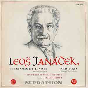 Leoš Janáček | Czech Philharmonic Orchestra, Václav Talich - The Cunning Little Vixen (An Orchestral Suite) / Taras Bulba (A Rhapsody For Orchestra) album flac