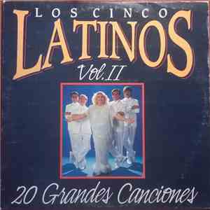 Los Cinco Latinos - 20 Grandes Canciones Vol. II album flac
