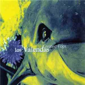 Los Valendas - Greatest Flops album flac
