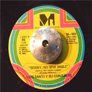 Luis Santi Y Su Conjunto - Sorry, No Spik Ingli / Dame Un Break album flac
