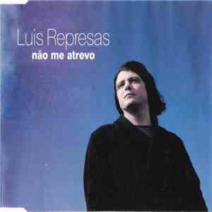 Luís Represas - Não Me Atrevo album flac