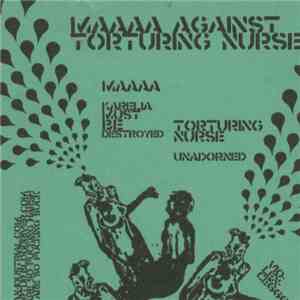 Maaaa Against Torturing Nurse - We Are So Fucking Harsh! You Are So Fucking Suck! album flac