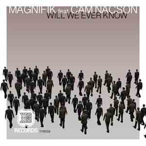 Magnifik Feat. Cam Nacson - Will We Ever Know album flac