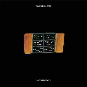 Make Like a Tree - Mothernight album flac
