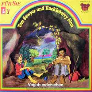 Mark Twain , Maral, Ruth Scheerbarth - Tom Sawyer Und Huckleberry Finn IV - Vagabundenleben Und Das Abenteuer Auf Dem Schiffswrack album flac
