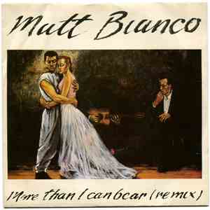 Matt Bianco - More Than I Can Bear (Remix) album flac