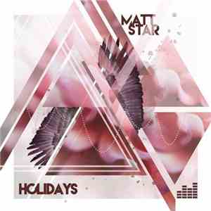 Matt Star - Holidays album flac